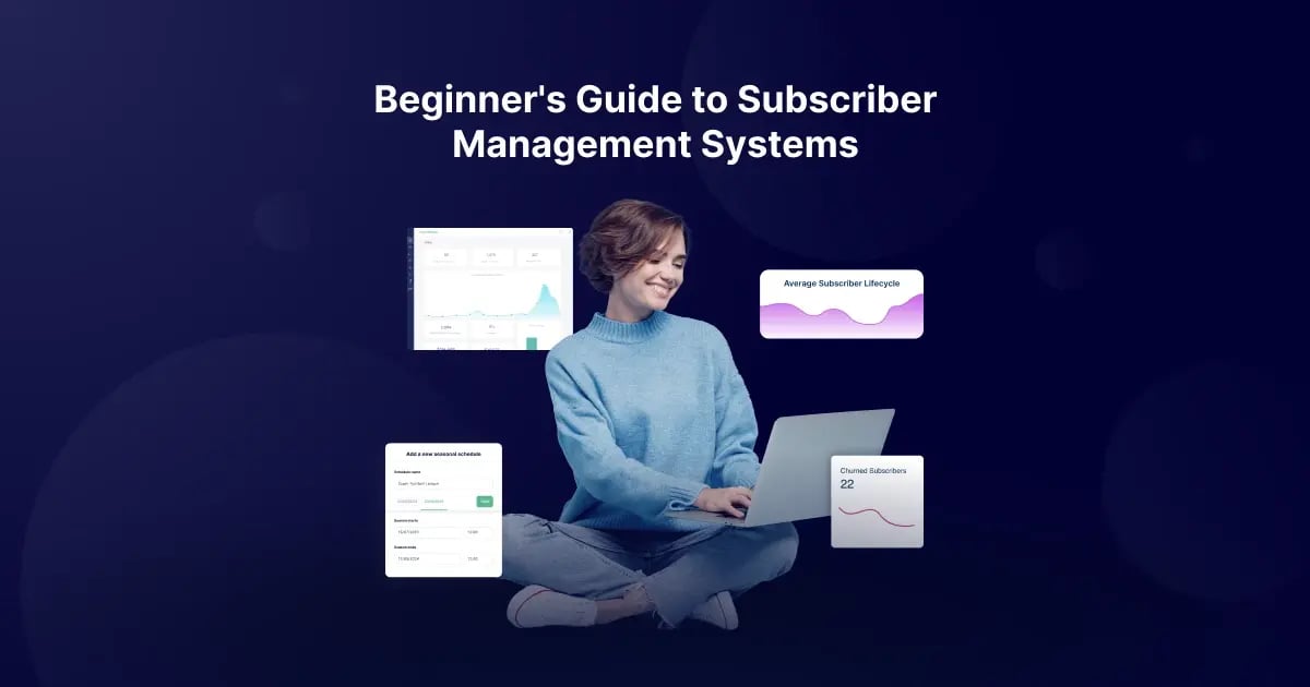 Beginners Guide to Subscriber Management Systems