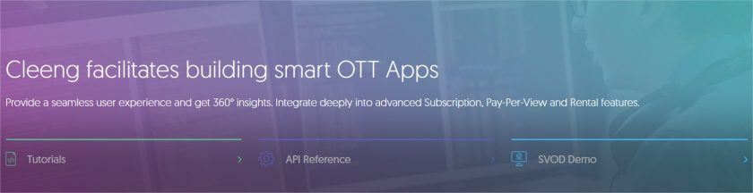 Cleeng Developer Portal has all the APIs, tutorials to help you build a winning OTT service.