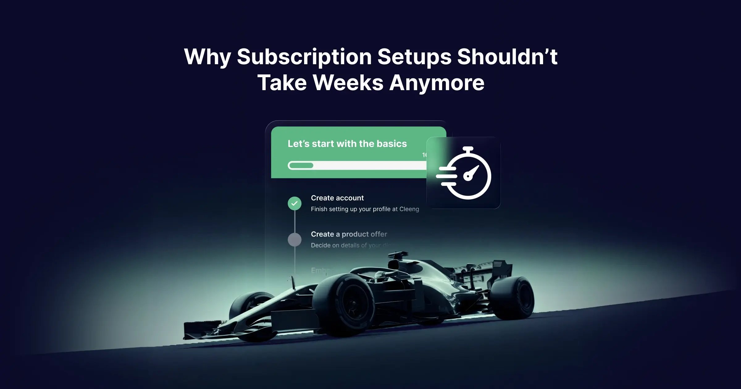 why subscription setups shouldnt take weeks anymore