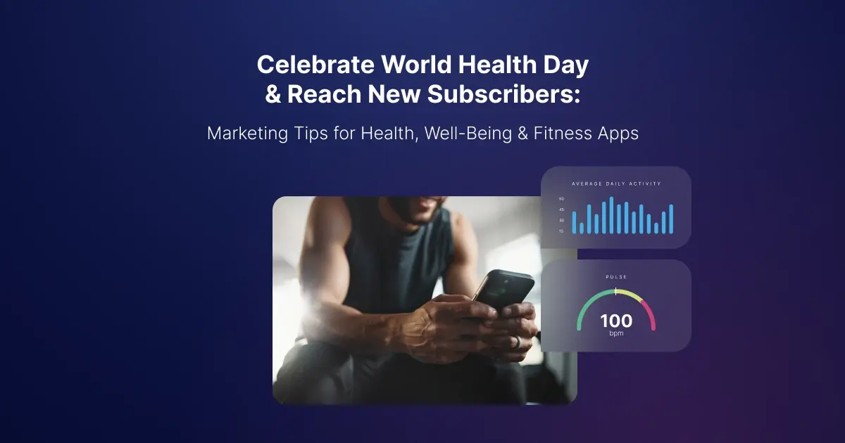 World Health Day Marketing Tips for Health, Fitness & Well-Being Apps