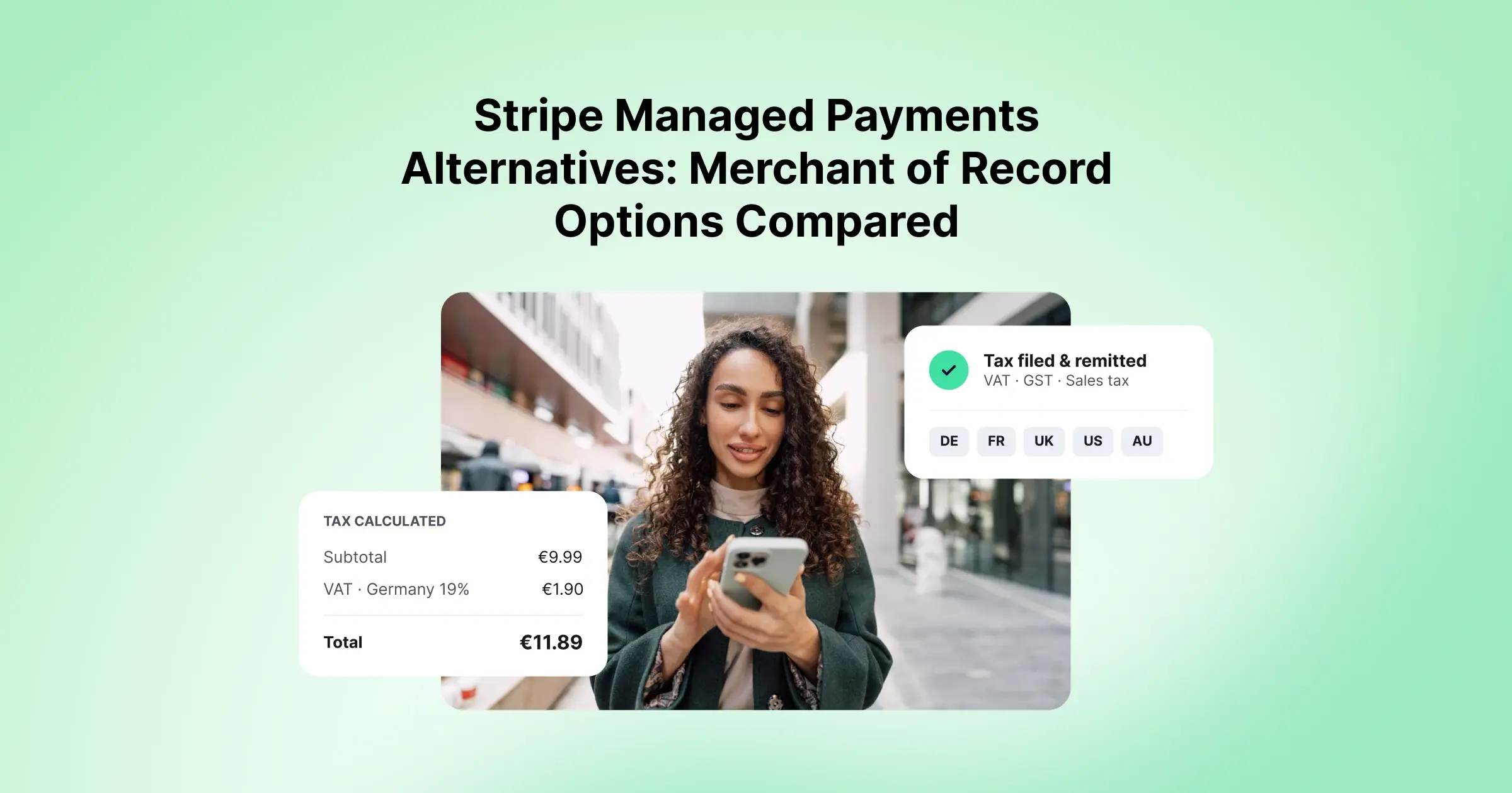 Stripe Managed Payments Alternatives: 5 Merchant of Record Options Compared